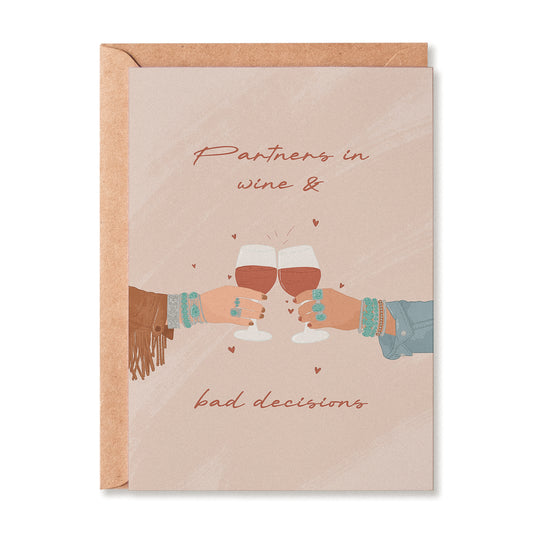 Partners In Wine And Bad Decisions Greetings Card