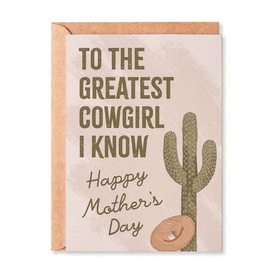 To The Greatest Cowgirl I Know Greetings Card