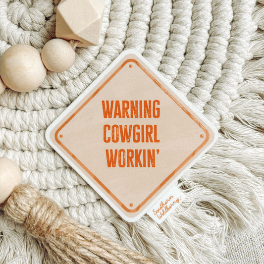 Warning Cowgirl Working' Sticker