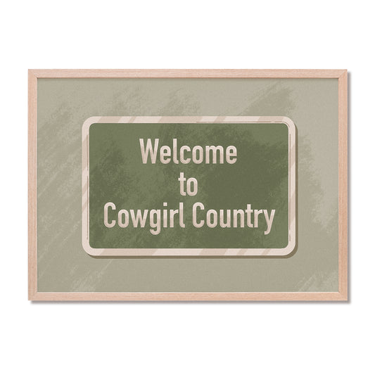 Welcome To Cowgirl Country Print