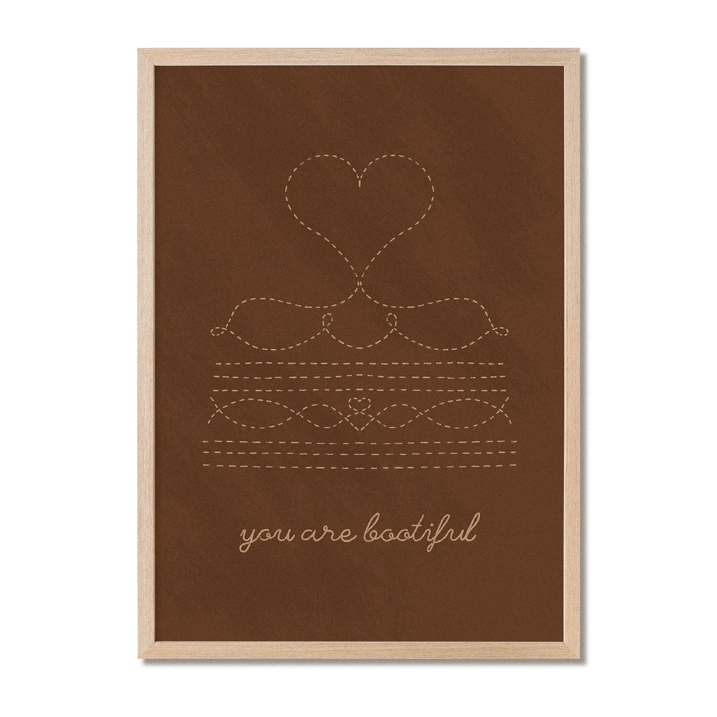 You Are Bootiful Print