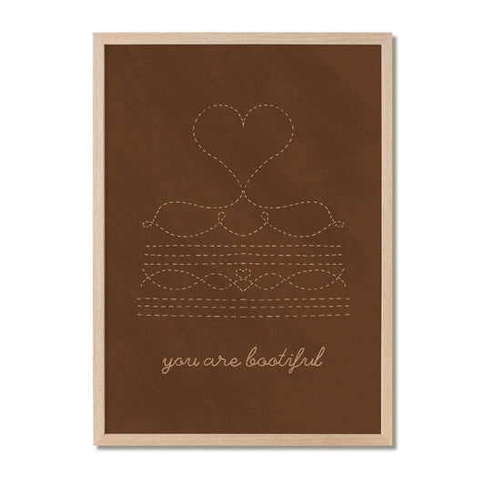 You Are Bootiful Print