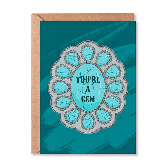 You're A Gem Greetings Card