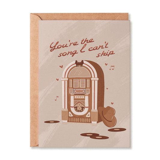 You're The Song I Can't Skip Greetings Card